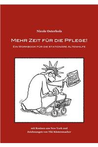 Mehr Zeit für die Pflege!