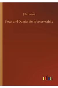 Notes and Queries for Worcestershire