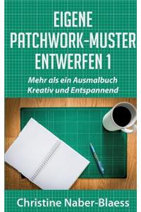 Eigene Patchwork-Muster entwerfen 1