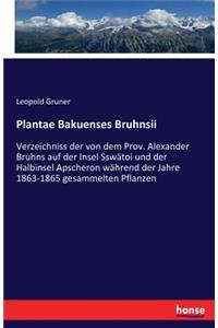 Plantae Bakuenses Bruhnsii