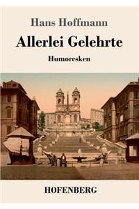 Allerlei Gelehrte