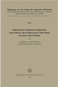 Refined Iterative Methods for Computation of the Solution and the Eigenvalues of Self-Adjoint Boundary Value Problems