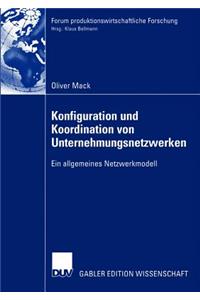 Konfiguration und Koordination von Unternehmungsnetzwerken
