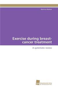 Exercise during breast-cancer treatment
