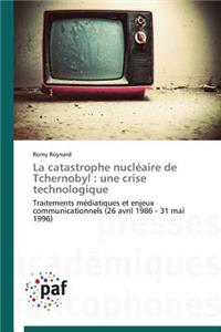 La Catastrophe Nucléaire de Tchernobyl