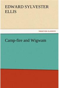 Camp-fire and Wigwam