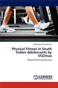 Physical Fitness in South Indian Adolescents by Vo2max