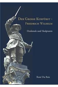 Grosse Kurfurst - Friedrich Wilhelm