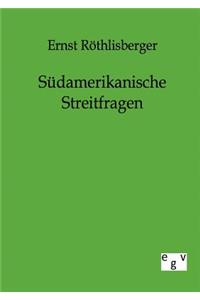 Südamerikanische Streitfragen