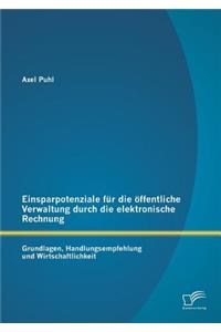 Einsparpotenziale für die öffentliche Verwaltung durch die elektronische Rechnung