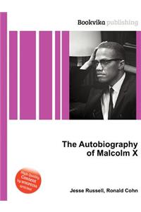 The Autobiography of Malcolm X