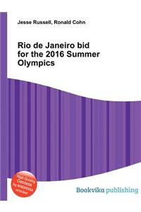 Rio de Janeiro Bid for the 2016 Summer Olympics