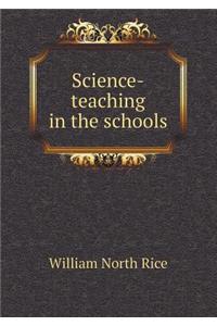 Science-Teaching in the Schools