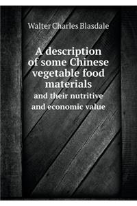 A Description of Some Chinese Vegetable Food Materials and Their Nutritive and Economic Value