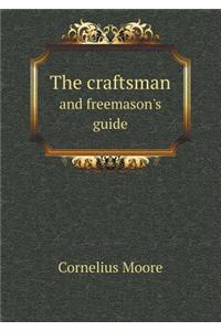 The Craftsman and Freemason's Guide