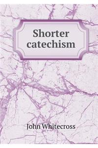 Shorter Catechism