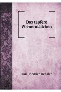 Das tapfere Wienermädchen