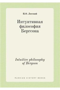 Intuitive philosophy of Bergson