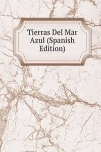 Tierras Del Mar Azul (Spanish Edition)