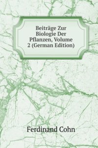 Beitrage Zur Biologie Der Pflanzen, Volume 2 (German Edition)