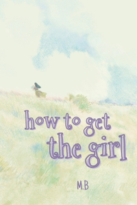 How To Get the Girl