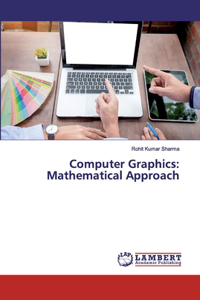 Computer Graphics: Mathematical Approach