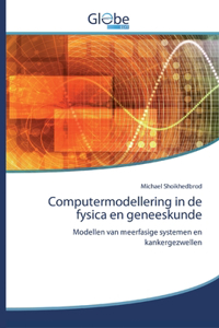 Computermodellering in de fysica en geneeskunde