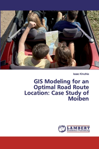 GIS Modeling for an Optimal Road Route Location
