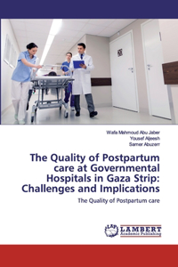 The Quality of Postpartum care at Governmental Hospitals in Gaza Strip