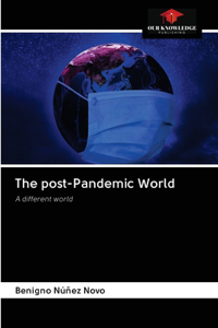 The post-Pandemic World