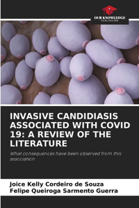 Invasive Candidiasis Associated with Covid 19