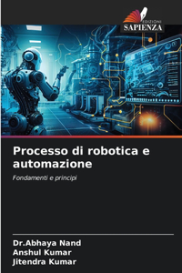 Processo di robotica e automazione