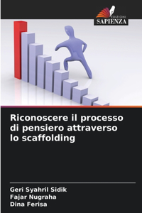 Riconoscere il processo di pensiero attraverso lo scaffolding