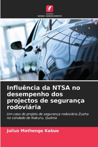 Influência da NTSA no desempenho dos projectos de segurança rodoviária