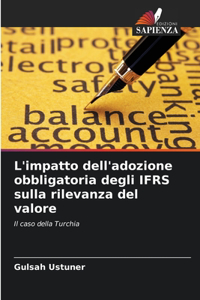 L'impatto dell'adozione obbligatoria degli IFRS sulla rilevanza del valore