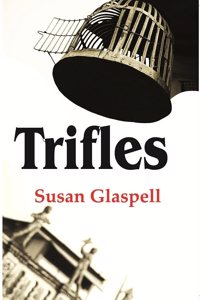 Trifles [Hardcover]