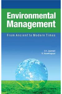 Environmental Management: From Ancient to Modern Times