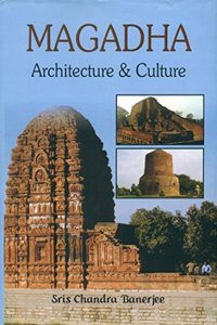Magadha Architecture & Culture
