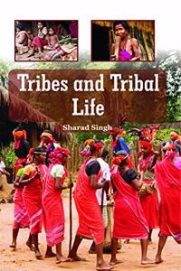 Tribes and Tribal Life