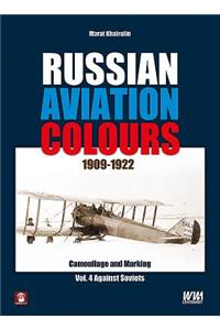 Russian Aviation Colours 1909-1922: Vol 4