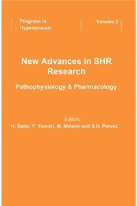 New Advances in SHR Research - Pathophysiology & Pharmacology