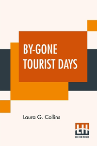 By-Gone Tourist Days