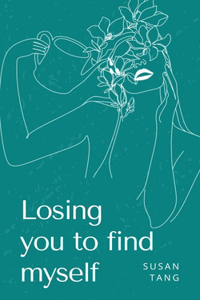 Losing you to find myself