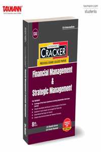 Taxmann's CRACKER for Financial Management & Strategic Management (Paper 6 | FM and SM | FM SM) â€“ Covering sub-topic-wise past exam questions & answers | CA-Inter | New Syllabus | Jan./May 2025 Exams