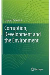 Corruption, Development and the Environment