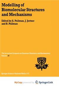Modelling of Biomolecular Structures and Mechanisms