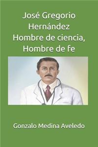 José Gregorio Hernández Hombre de ciencia, Hombre de fe
