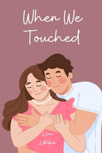 When We Touched