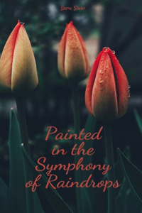 Painted in the Symphony of Raindrops