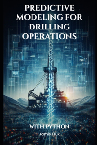 Predictive Modeling for Drilling Operations
